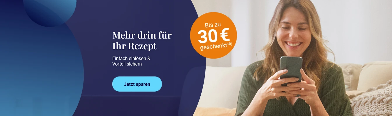 Mehr drin für Ihr Rezept - Rezept einlösen und bis zu 30 € Bonus sichern!